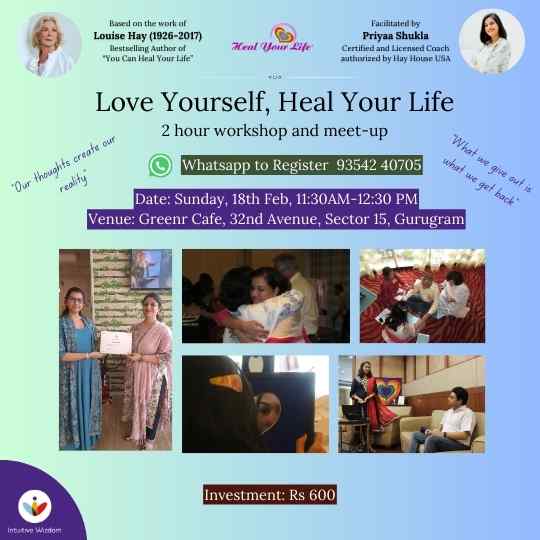 Love Yourself, Heal Your Life 2 hour workshop by Priyaa Shukla