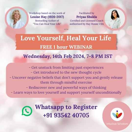 Love Yourself, Heal Your Life 1 hour FREE Webinar by Priyaa Shukla
